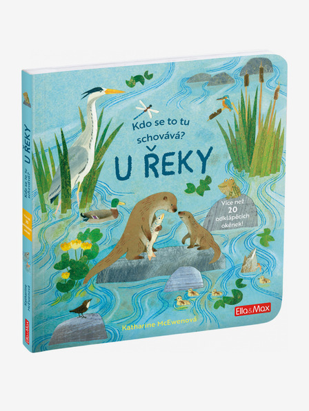 ELLA & MAX Wer versteckt sich hier? Am Fluss - Ein Buch mit Fenstern zum Öffnen