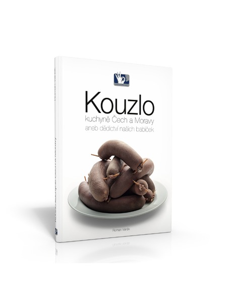 Pražský Kulinářský Institut  Der Zauber der böhmischen und mährischen Küche oder das Erbe unserer Großmütter - Roman Vaněk - Prager Kulinarisches Institut